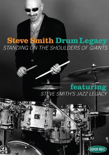 Steve Smith: Drum Legacy: Standing on the Shoulders of Giants