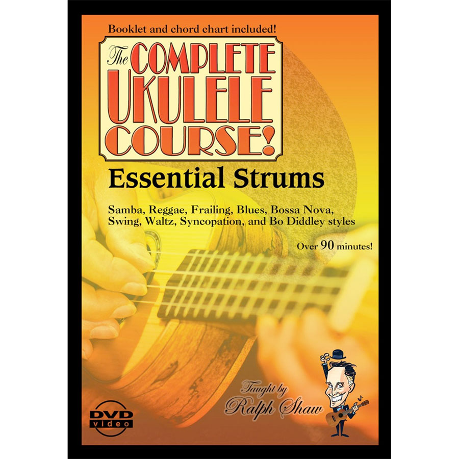The Complete Ukulele Course Ralph Shaw's Essential Strums DVD